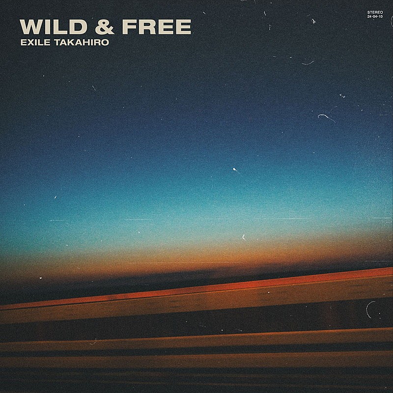 「EXILE TAKAHIRO 配信限定アルバム『WILD &amp; FREE』」2枚目/2