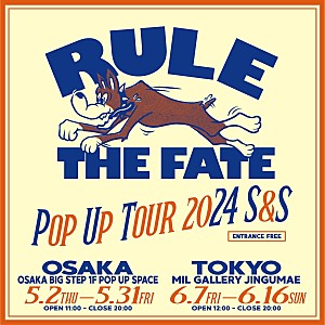 MY FIRST STORY「Hiro（MY FIRST STORY）がクリエイティブディレクターを務めるRULE THE FATE、【POP UP TOUR 2024 S&S】開催決定」