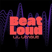 「LIL LEAGUE、新曲「Beat Loud」配信開始」1枚目/2