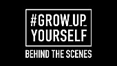 「『#GROW_UP_YOURSELF｜BEHIND THE SCENES』」14枚目/28