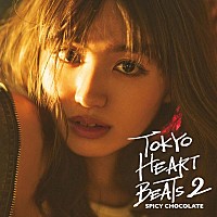SPICY CHOCOLATE、ニューAL『TOKYO HEART BEATS 2』収録全楽曲発表