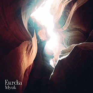 「Myuk、デジタルEP『Eureka』9/25リリース決定」