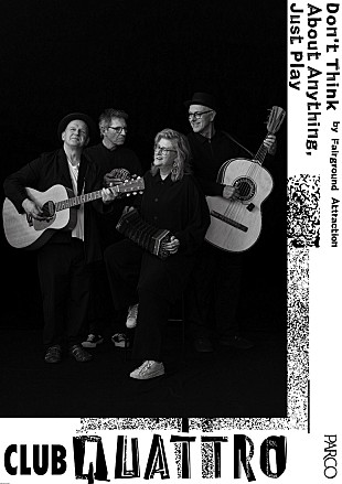 「フェアーグラウンド・アトラクション、クラブクアトロのメッセージ広告シリーズ第1弾に起用＆メンバー出演の映像公開」