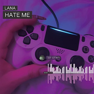 「LANA、人気曲「HATE ME」正式リリース」