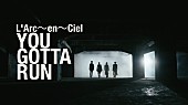 「L&amp;#039;Arc～en～Ciel、渋谷での大規模撮影で制作した「YOU GOTTA RUN」MV公開」1枚目/1