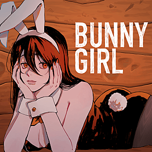 「AKASAKI「Bunny Girl」ストリーミング累計1億回再生突破」
