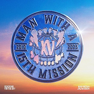 「MAN WITH A MISSION、新曲「REACHING FOR THE SKY」先行配信開始」