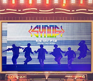 「Kis-My-Ft2、ライブ映像作品『Kis-My-Ft2 Dome Tour 2024 Synopsis』リリース」