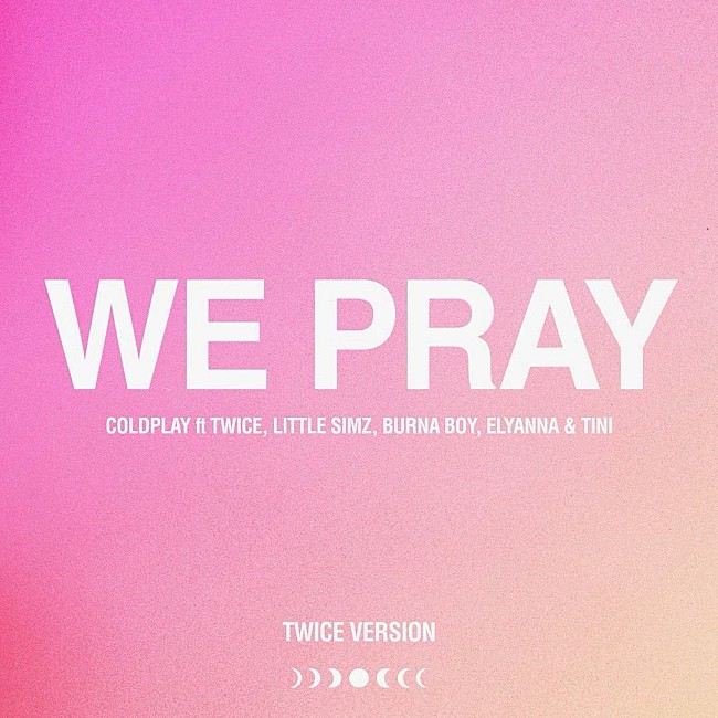 「コールドプレイ、TWICEを迎えた「WE PRAY」コラボ・バージョン配信リリース」1枚目/1