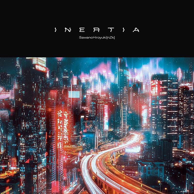 「SawanoHiroyuki[nZk] シングル『INERTIA』通常盤」2枚目/7