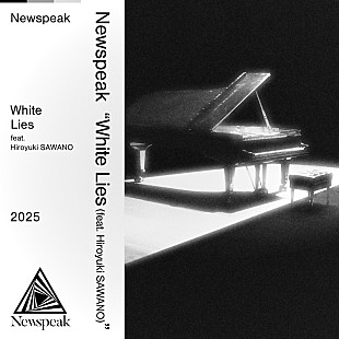 「Newspeak、澤野弘之によるリアレンジ版「White Lies (feat. Hiroyuki SAWANO)」配信スタート」