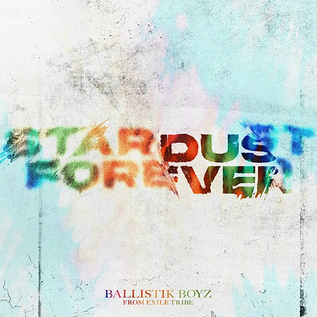 「BALLISTIK BOYZ 配信シングル「Stardust Forever」」2枚目/2