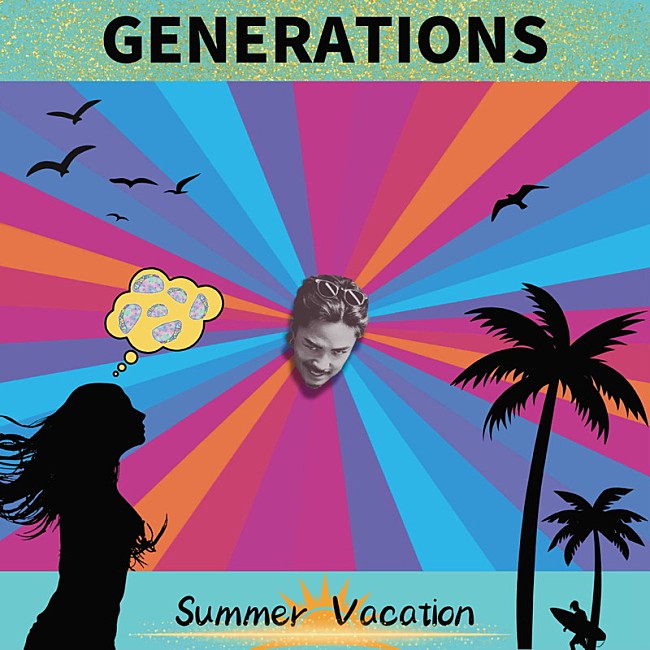 「GENERATIONS 配信シングル「Summer Vacation」」2枚目/3