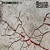 「MONOEYES、9/3リリース4thニューAL『Running Through the Fire』より新曲「Let It Burn」先行配信スタート」1枚目/1