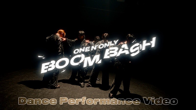 ONE N' ONLY、“五者五様”の表情を見せる「BOOM BASH」ダンスパフォーマンス映像を公開