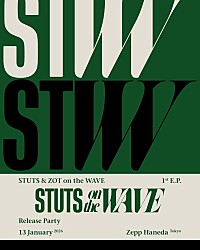 STUTS & ZOT on the WAVE、EP『STUTS on the WAVE』リリパ開催 収録曲