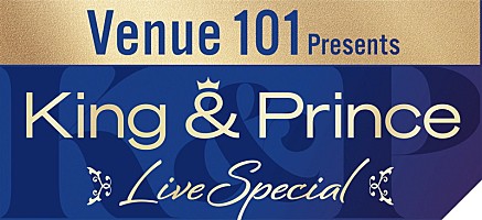 今のKing & Prince全てが詰まったセットリスト”をお届け、NHK