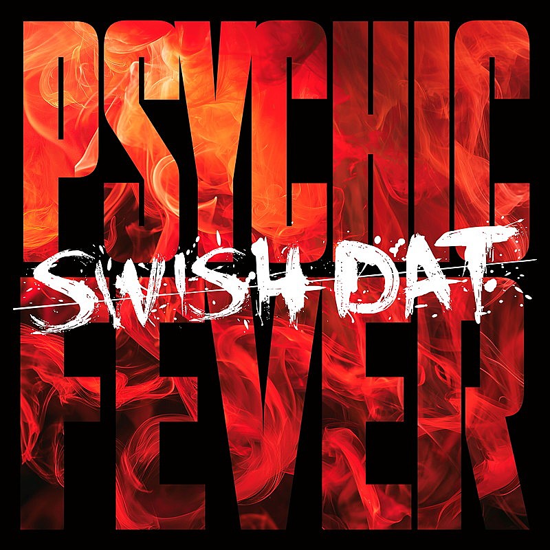 「PSYCHIC FEVER 配信シングル「SWISH DAT」」2枚目/3