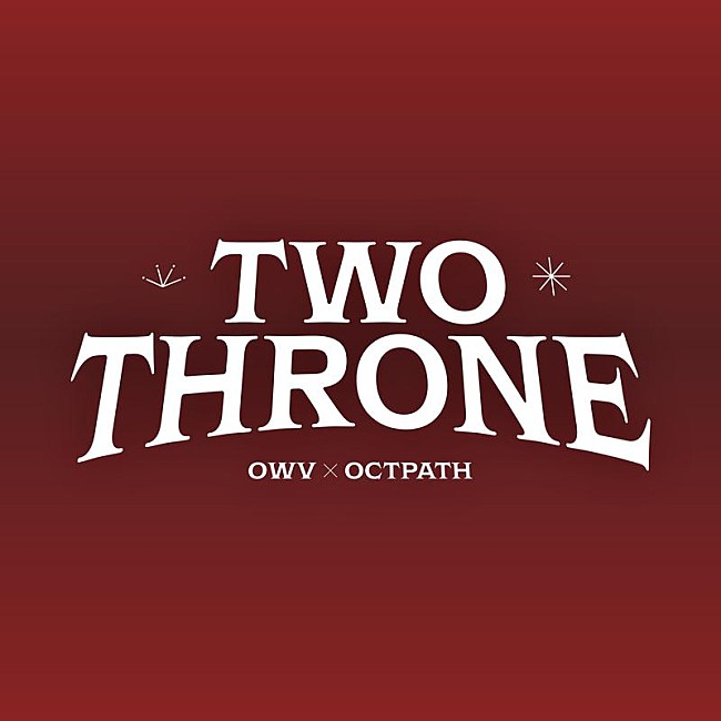 「OWV×OCTPATH、初コラボ曲「TWO THRONE」世界最速解禁決定」1枚目/4