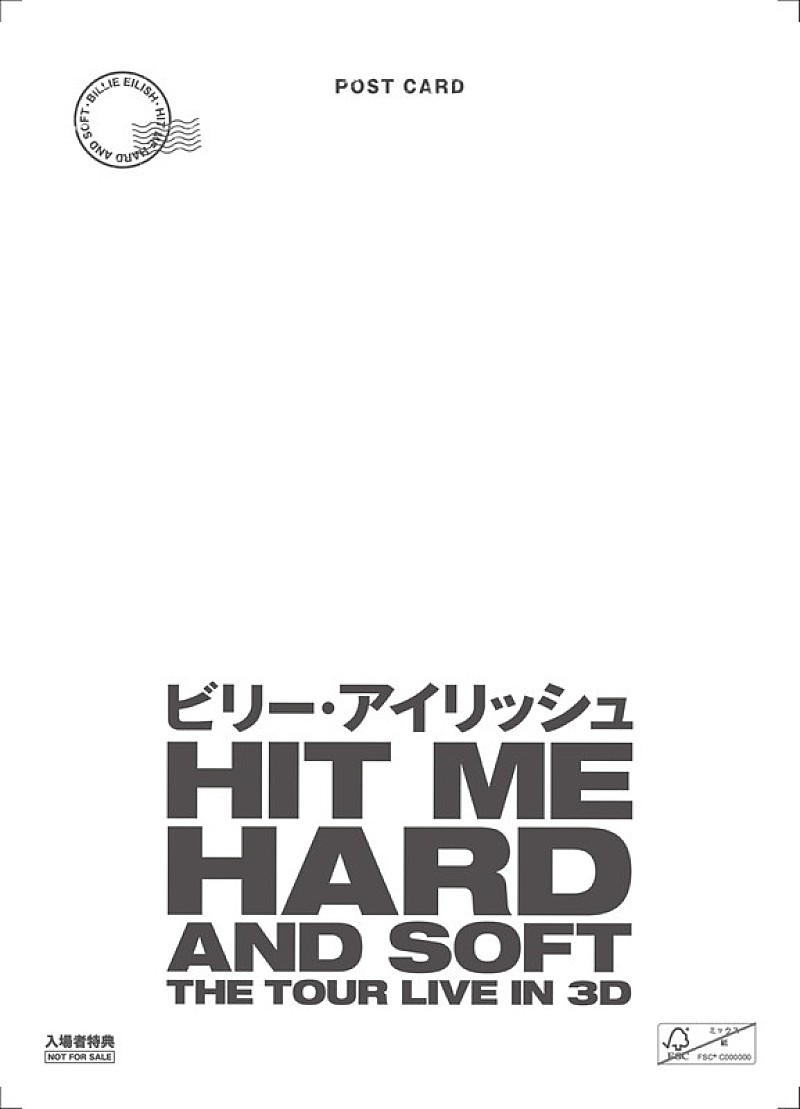 「映画『ビリー・アイリッシュ - HIT ME HARD AND SOFT : THE TOUR (LIVE IN 3D)』入場者特典
「特製再生紙使用ポストカード」裏」3枚目/3