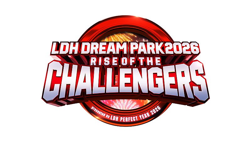 「【LDH DREAM PARK 2026】11DAYS開催、RIKU／HOKUTO／八木勇征／中島颯太も登場」1枚目/10