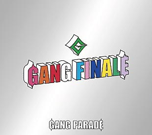 「GANG PARADE、ラスト＆ベストAL『GANG FINALE』リリース」