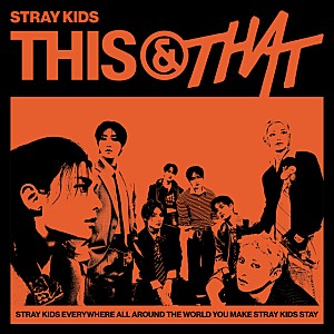 Stray Kids「【米ビルボード・アルバム・チャート】Stray Kids『THIS & THAT』初登場1位、カロルGらTOP10デビュー」