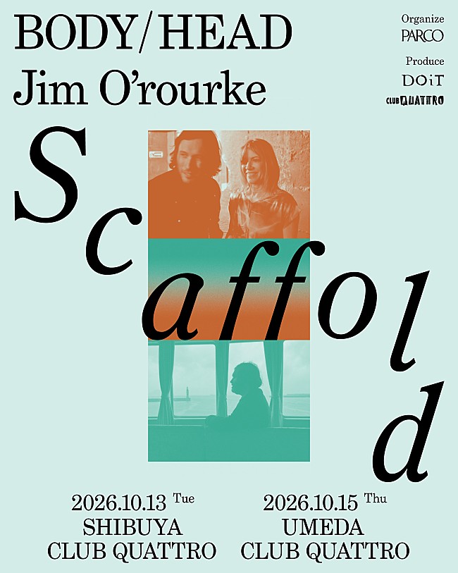 「【Scaffold #3】渋谷＆梅田クアトロ開催、Body/Head／ジム・オルーク出演」1枚目/1