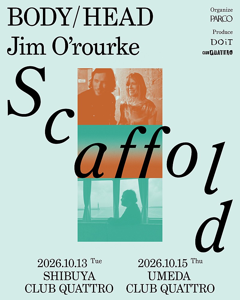 「【Scaffold #3】渋谷＆梅田クアトロ開催、Body/Head／ジム・オルーク出演」1枚目/1