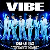 「GENERATIONS、新曲「VIBE」先行配信リリース決定」1枚目/3