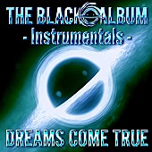 「DREAMS COME TRUE 配信アルバム『THE BLACK ○ ALBUM - Instrumentals -』」2枚目/3