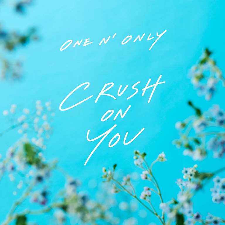 ONE N' ONLY「ONE N' ONLY、草川直弥×知念英和のW主演ドラマOP主題歌「CRUSH ON YOU」先行配信へ」