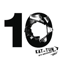 ＫＡＴ－ＴＵＮ 「１０ＴＨ　ＡＮＮＩＶＥＲＳＡＲＹ　ＢＥＳＴ　“１０Ｋｓ！”」