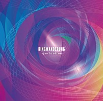 Ｒｉｎｇｗａｎｄｅｒｕｎｇ 「ｓｙｎｃｈｒｏｔｒｏｎ」