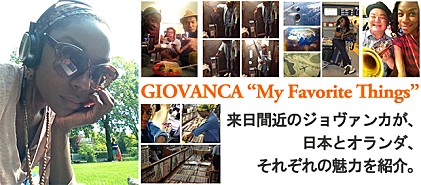 ジョヴァンカ "My Favorite Things in Japan and Netherlands"