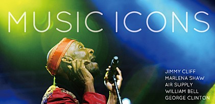 MUSIC ICONS～ ジミー・クリフ、ジョージ・クリントン、エア・サプライ and more!