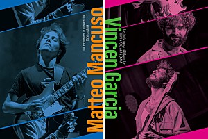 ＜コラム・メールインタビュー＞マッテオ・マンクーゾ／ヴィンセン・ガルシア来日公演記念 ―― 新世代ヒーローの音楽性と創造力、その魅力に迫る